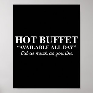 Hot Buffet Available All Day Eat As Much As You Li Poster