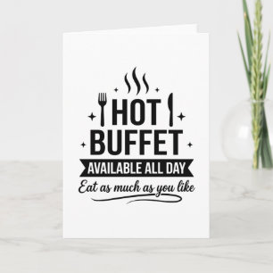 Hot Buffet Available All Day Funny Adult Humor Card