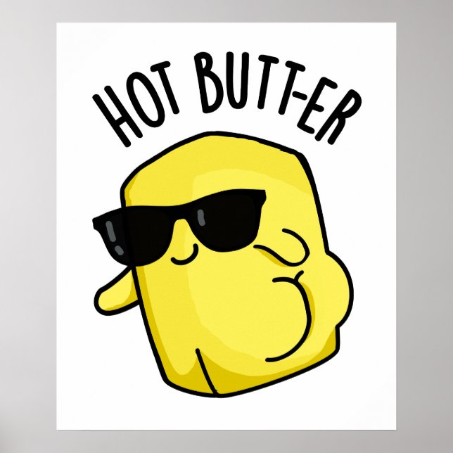 Hot Butter Funny Food Pun  Poster (Front)