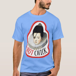 hot chick T-Shirt
