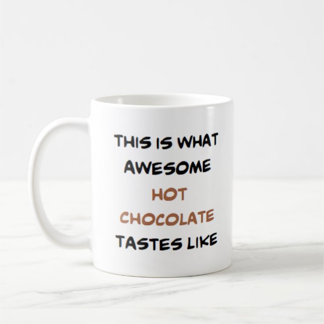 hot chocolate, awesome coffee mug (Left)