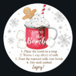 Hot Chocolate Bomb You're the Bomb Cocoa Christmas Classic Round Sticker<br><div class="desc">Such a cute addition to your Hot Chocolate Bombs.</div>