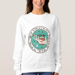 Hot Chocolate To Warm Your Soul Sweatshirt