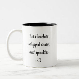 hot chocolate whipped cream and sprinkles <3 Two-Tone coffee mug