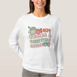 Hot Cocoa And Christmas Movies Fun T-Shirt