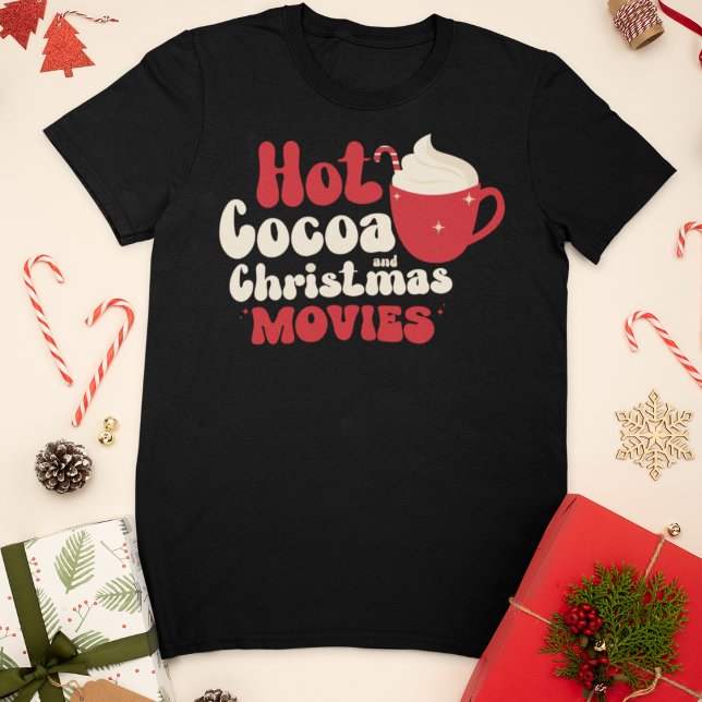 Hot Cocoa and Christmas Movies T-Shirt (Creator Uploaded)