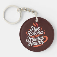Hot Cocoa and Mental Health Custom Acrylic