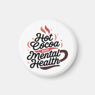Hot Cocoa and Mental Health Magnet