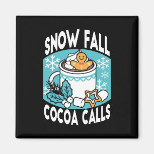 Hot Cocoa and Winter Charm - Snow Fall Cocoa Calls Magnet