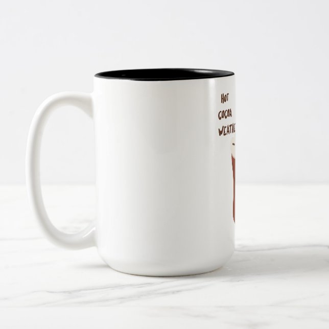 Hot cocoa weather  Two-Tone coffee mug (Left)