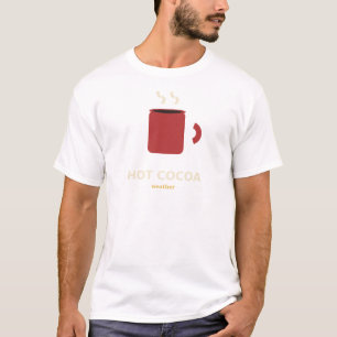 Hot Cocoa Weather Winter T-Shirt