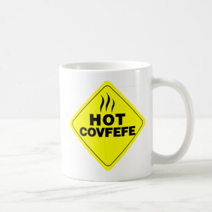 HOT COVFEFE Caution Sign Coffee Mug Gift