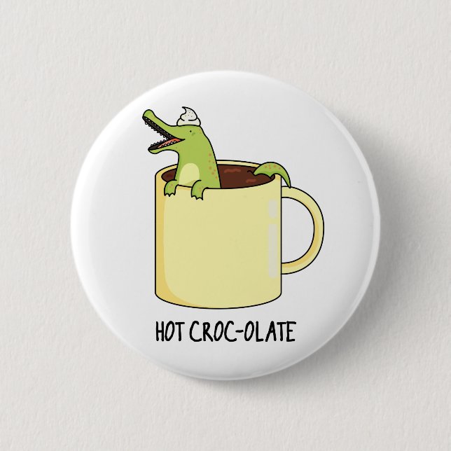 Hot Croc-colate Funny Crocodile Pun  6 Cm Round Badge (Front)