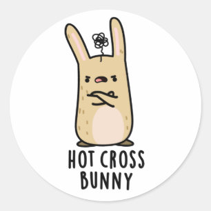 Hot Cross Bunny Funny Angry Rabbit Pun  Classic Round Sticker