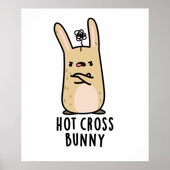 Hot Cross Bunny Funny Angry Rabbit Pun  Poster (Front)