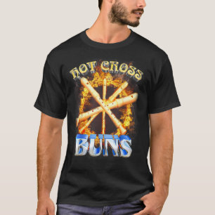 Hot Cross Buns For Men & Women T-Shirt