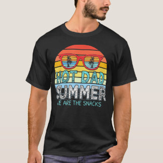 Hot Dad Summer Dad Bod Hot Dad Summer We Are The T-Shirt