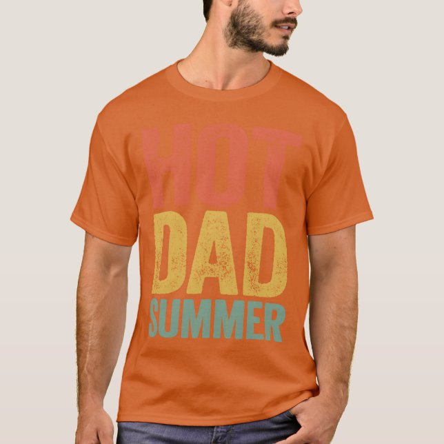 Hot Dad Summer Fathers Day vintage T-Shirt (Front)
