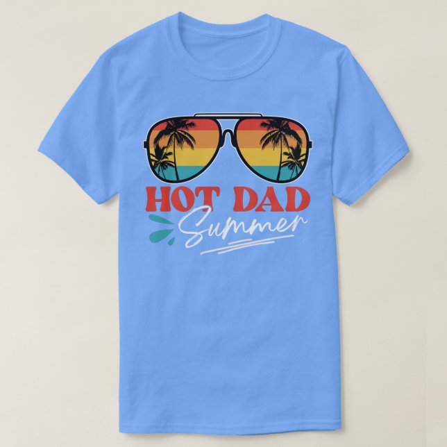 Hot Dad Summer  T-Shirt (Design Front)