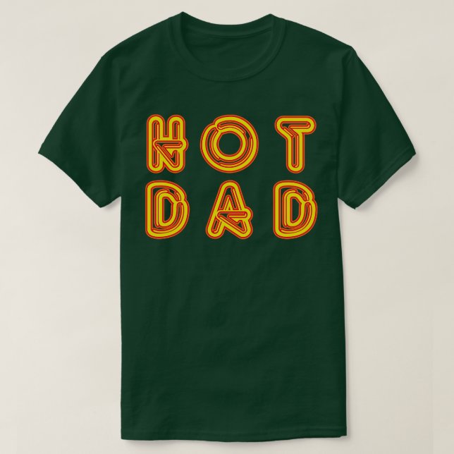 Hot Dad T-Shirt (Design Front)