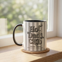 Hot Dads Club Mug Fathers Day Gift