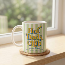 Hot Dads Club Mug Fathers Day Gift