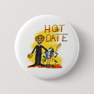Hot Date 6 Cm Round Badge