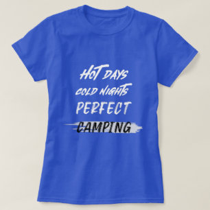 Hot Days Cold Nights Perfect Camping Desert Camp T-Shirt