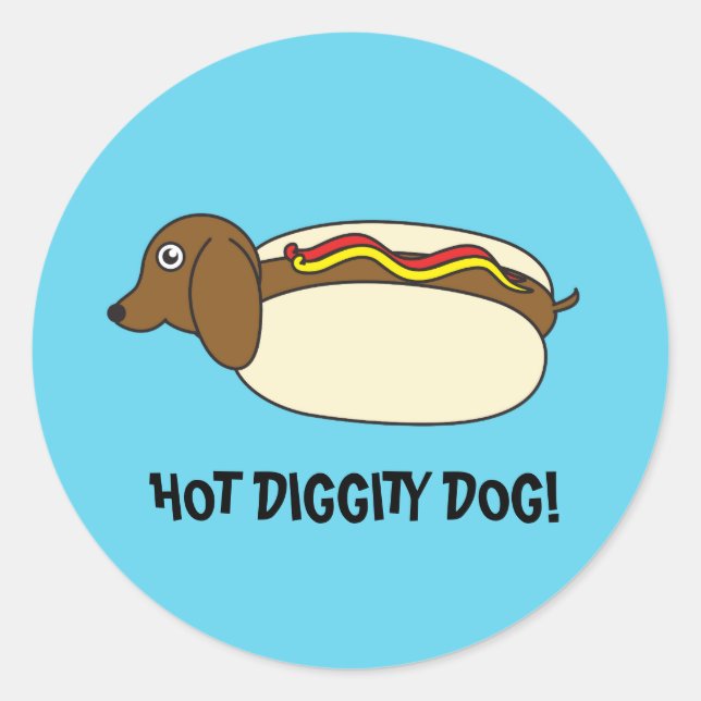 HOT DIGGITY DOG! CLASSIC ROUND STICKER (Front)