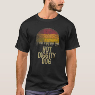 HOT DIGGITY DOG Funny Saying Retro Gag Gift Humor T-Shirt