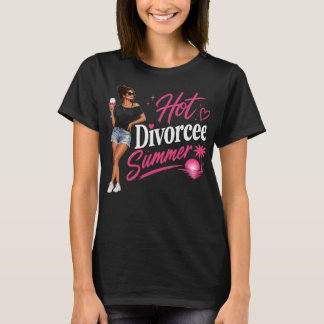 Hot Divorcee Summer Funny Divorce Party Women's T-Shirt