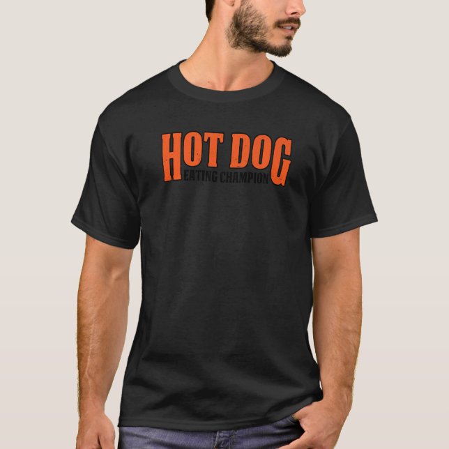 Hot Dog Eating Champion T-Shirt (Front)