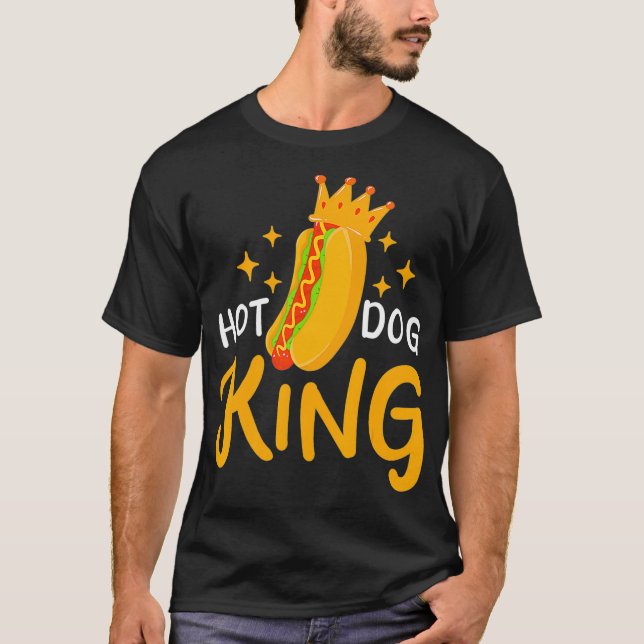 Hot Dog Hotdog King Foodie T-Shirt (Front)