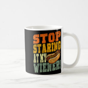Hot Dog Humour Pun Naughty Stop Staring At Wiener Coffee Mug