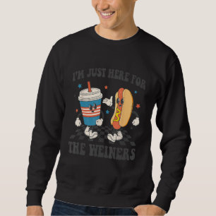 Hot Dog I m Just Here For The Wieners 4Th Of July  Sweatshirt