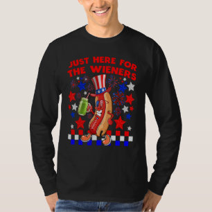 Hot Dog I m Just Here For The Wieners 4Th Of July  T-Shirt