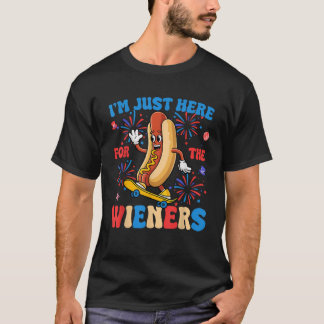 Hot Dog I m Just Here For The Wieners Funny Fourth T-Shirt