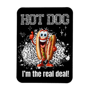 Hot dog! I’m The Real Deal Magnet
