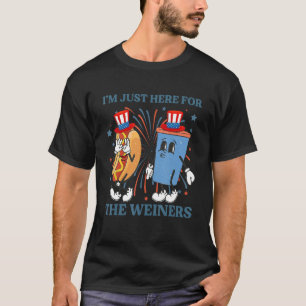 Hot Dog I'm Just Here For The Wieners 4Th Of July_ T-Shirt