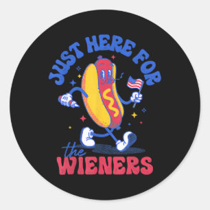 Hot Dog I'm Just Here For The Wieners Funny Fourth Classic Round Sticker