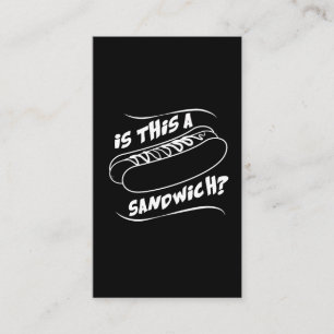Hot Dog Is This A Sandwich - Funny Fast Food Business Card