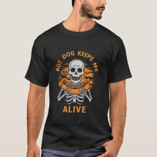 Hot dog Keeps Me Alive Funny Halloween Skull Hot D T-Shirt