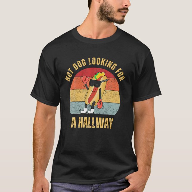 Hot Dog Looking For A Hallway Apparel T Shirt (Front)