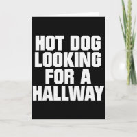 Hot Dog Looking For A Hallway Funny Hot Dog Lovers