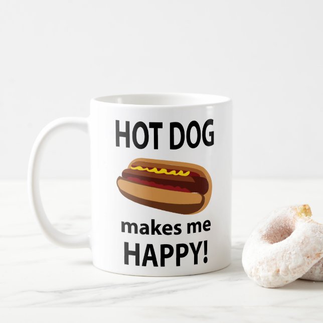 Hot Dog Makes Me Happy Hot Dog Coffee Mug (With Donut)