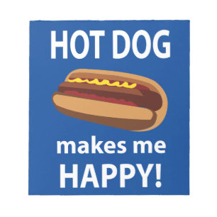 Hot Dog Makes Me Happy Hot Dog Notepad