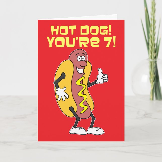 Hot Dog! You're 7! 7th Birthday Card (Front)