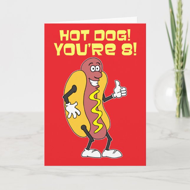 Hot Dog! You're 8! 8th Birthday Card (Front)
