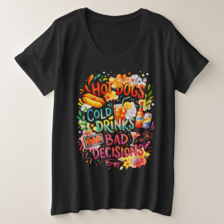 Hot Dogs Bad Decisions Plus Size T-Shirt