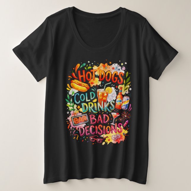Hot Dogs Bad Decisions Plus Size T-Shirt (Design Front)